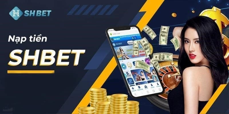 Chi tiết cách nạp tiền cho người chơi