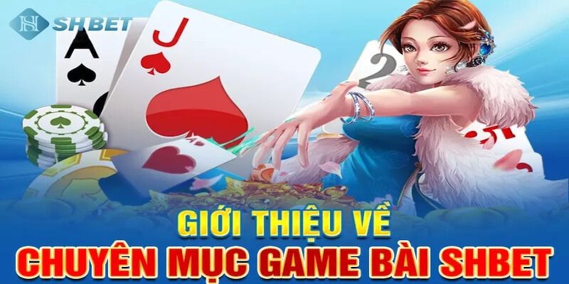 Kho trò chơi đánh bài tại nhà cái