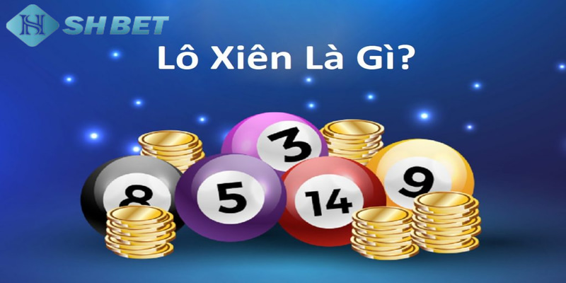 lô xiên là gì