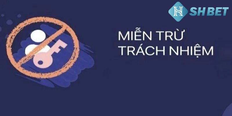 Miễn trách nhiệm tại nhà cái uy tín nhà cái là gì?