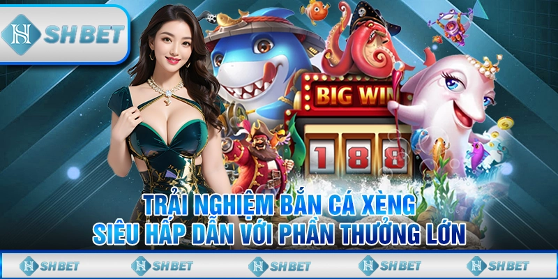 Tham Gia Trải Nghiệm Game Bắn Cá Đổi Thưởng Cực Hấp Dẫn