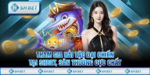 Tham Gia Hải Tặc Đại Chiến Tại SHBET, Săn Thưởng Cực Chất