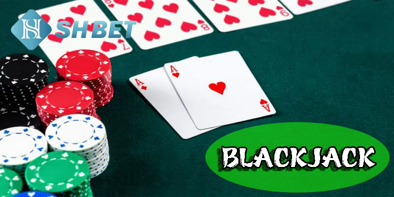Blackjack là gì?