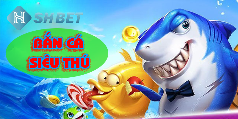 Các loại cá trong game Bắn Cá Siêu Thú