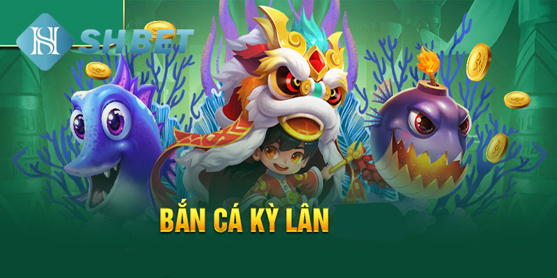Mẹo chơi Săn Cá Kỳ Lân