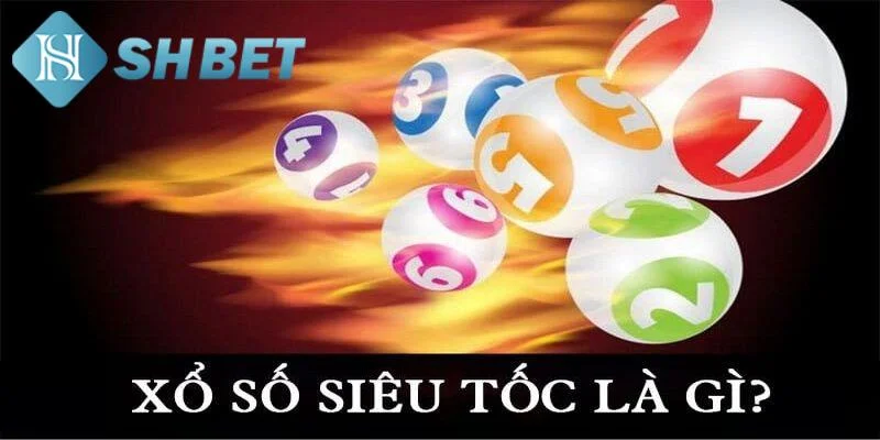 Xổ số nhanh là gì?