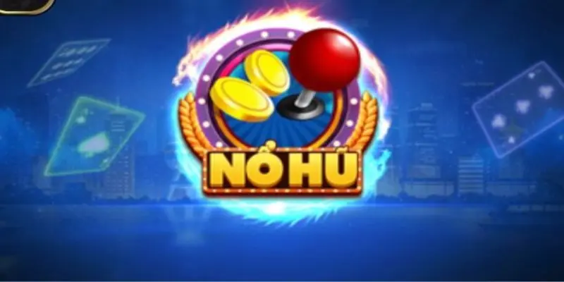 Hướng dẫn cách chơi game nổ hũ cực đơn giản